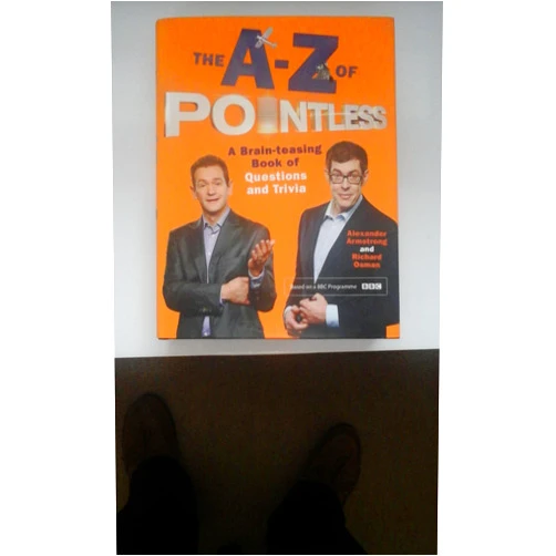 By Alexander Armstrong (Author) The A-Z of Pointless: A brain-teasing bumper book of questions and trivia (Pointless Books)