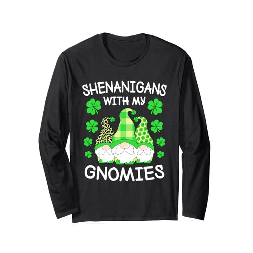 KATYLIN Shenanigans With My Gnomies St. Patricks Day Gnome Men Women Long Sleeve T-Shirt