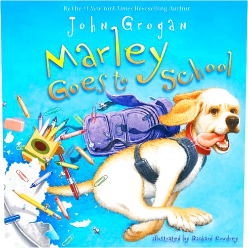 John Grogan,Richard Cowdrey Marley Goes to School