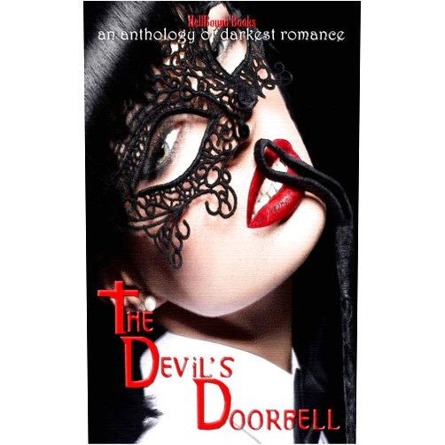 Madison Estes,John Leonard,J.N. Cameron,Arista Cyrene,Jo Palumbo,Jeremy Billingsley,James Pyles,Micah Castle,Glen Campbell,Tiffany Brown The Devil's Doorbell: An Anthology of Darkest Romance