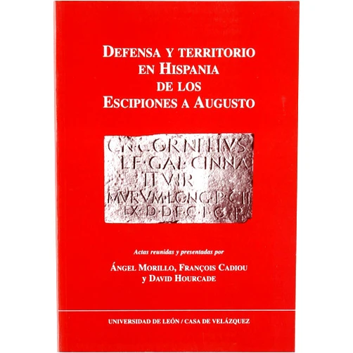 French Edition by Ángel Morillo Cerdán (Collaborator), François Cadiou (Collaborator), David Hourcade (Collaborator) & 0 more Defensa y Territorio en Hispania de los Escipiones a Augusto: (espacios urbanos y rurales, municipales y provinciales. Actas reunidas. Coloquio ... Casa de Velázquez (19 y 20 de marzo de 2001)