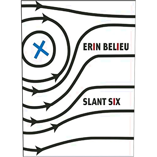 By Erin Belieu (Author) Slant Six by Belieu, Erin (2014) Paperback