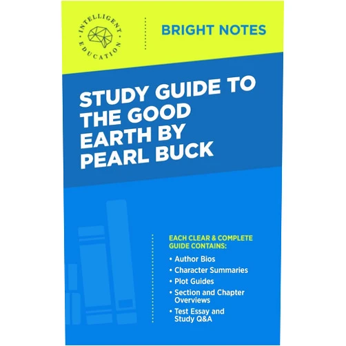 By Intelligent Education (Creator) Study Guide to The Good Earth by Pearl Buck (Bright Notes)