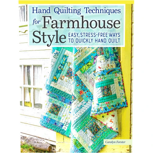 By Carolyn Forster (Author) Hand Quilting Techniques for Farmhouse Style: Easy, Stress-Free Ways to Quickly Hand Quilt (Landauer) 32 Utility Designs, 11 Step-by-Step Projects, Stitches, Binding, Finishing, Basting, and More
