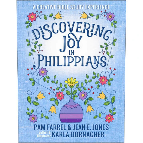Pam Farrel,Jean E. Jones,Karla Dornacher Discovering Joy in Philippians: A Creative Devotional Study Experience (Discovering the Bible)