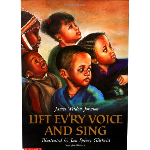 James Weldon Johnson,Jan Spivey Gilchrist Lift Ev'Ry Voice and Sing