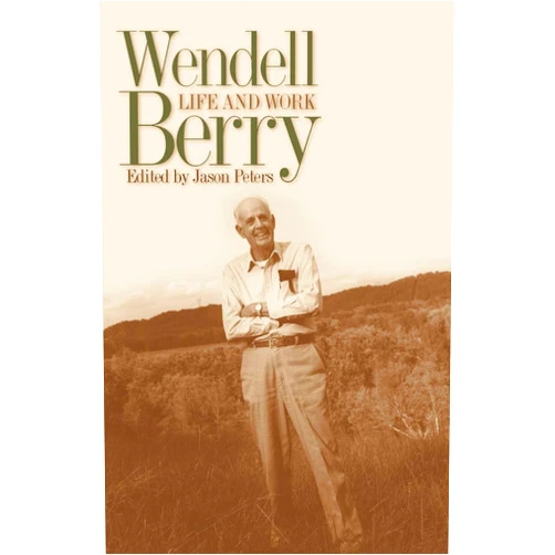 By Jason Peters (Editor) Format: Kindle Edition Wendell Berry: Life and Work (Culture of the Land)