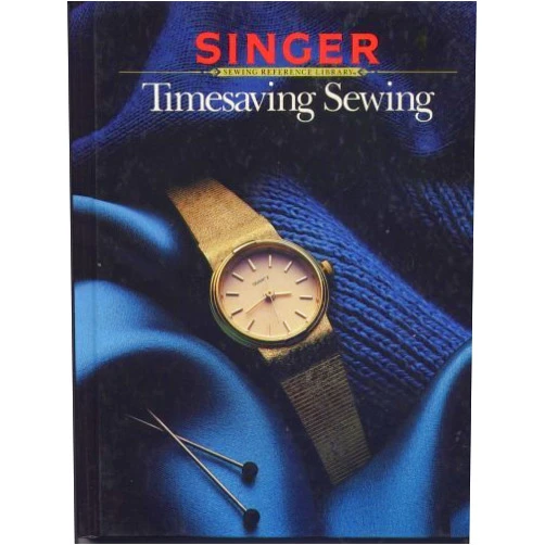 By By the Editors of Cy De Cosse Incorporated (Author) Timesaving Sewing - Singer Sewing Reference Library by By the Editors of Cy De Cosse Incorporated (1987-11-06)