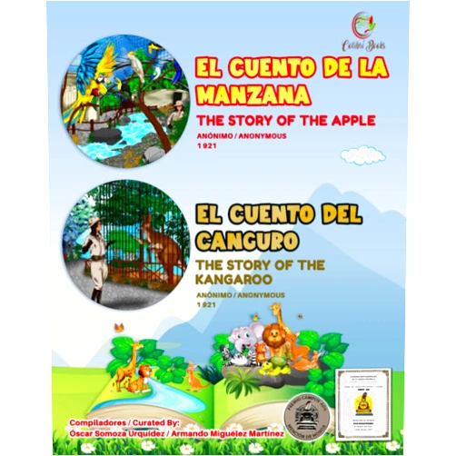 Spanish Edition by Óscar Somoza Urquídez (Author), Armando Miguélez Martínez (Author) El cuento de la manzana / El cuento del canguro: The Story of the Apple / The Story of the Kangaroo (Colibrí Books) (Spanish Edition)
