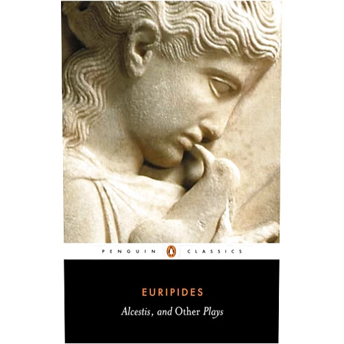 Euripides,Philip Vellacott Three Plays: Alcestis / Hippolytus / Iphigenia in Taurus