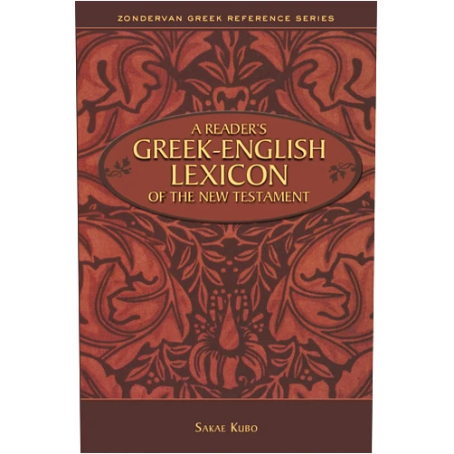 Sakae Kubo A Reader's Greek-English Lexicon of the New Testament (Zondervan Greek Reference Series)