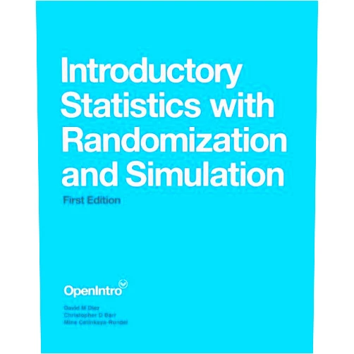 David M Diez,Christopher D Barr,Mine Çetinkaya-Rundel Introductory Statistics with Randomization and Simulation
