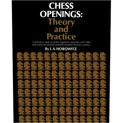 I. A. Horowitz,Sam Sloan,P. L. Rothenberg,Aben Rudy,Theodor D Van Scheltinga,Hiong Liong Tan,Carel Benjamin van den Berg,Max Euwe,Hans Bouwmeester,Jack Straley Battell Chess Openings Theory and Practice