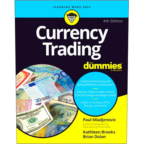 Paul Mladjenovic,Kathleen Brooks,Brian Dolan Currency Trading For Dummies (For Dummies (Business & Personal Finance))