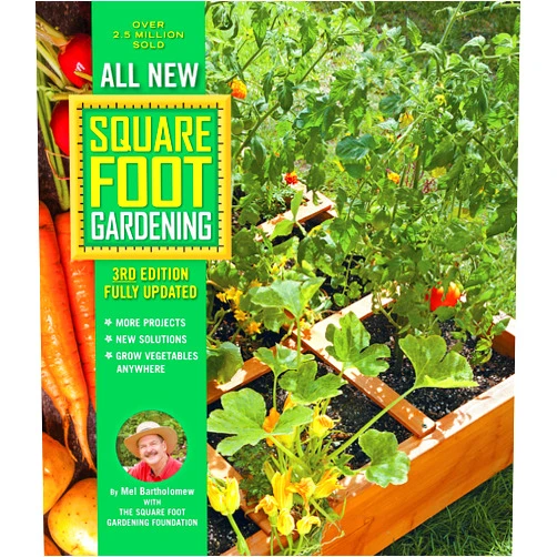Mel Bartholomew,Square Foot Gardening Foundation All New Square Foot Gardening, 3rd Edition, Fully Updated: MORE Projects - NEW Solutions - GROW Vegetables Anywhere (Volume 9) (All New Square Foot Gardening, 9)