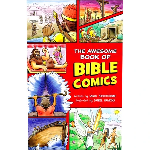 Sandy Silverthorne,Daniel Hawkins The Awesome Book of Bible Comics