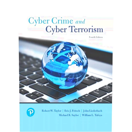 By Robert Taylor (Author), Eric Fritsch (Author), John Liederbach (Author), Michael Saylor (Author), William Tafoya (Author) & 1 more Cyber Crime and Cyber Terrorism (What's New in Criminal Justice)