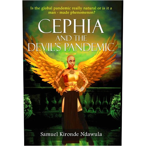 By Samuel Kironde Ndawula (Author) Cephia and The Devil's Pandemic