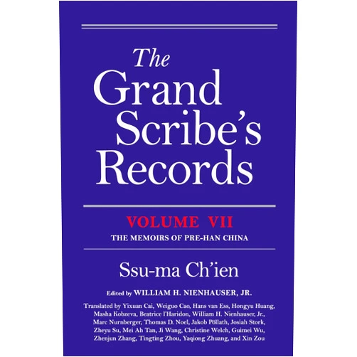Ssu-ma Ch'ien,William H. Nienhauser Jr. The Grand Scribe's Records, Volume VII: The Memoirs of Pre-Han China