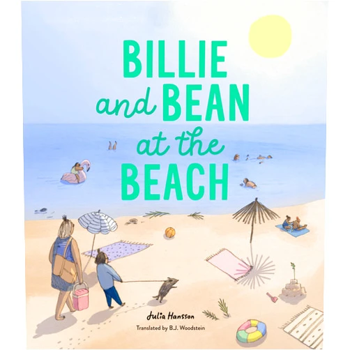 Julia Hansson,B.J. Woodstein Billie and Bean at the Beach (Billie and Bean, 1)