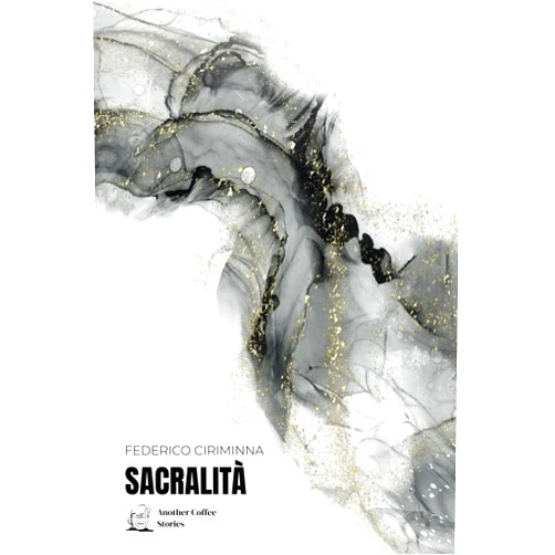 Federico CIRIMINNA,Nello Poli,Mariangela Milone,Marta Annecchiarico SACRALITÀ (Italian Edition)