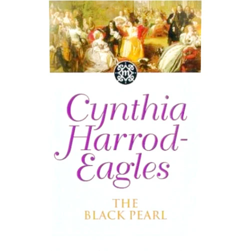 By Cynthia Harrod-Eagles (Author) Format: Kindle Edition The Black Pearl: The Morland Dynasty, Book 5