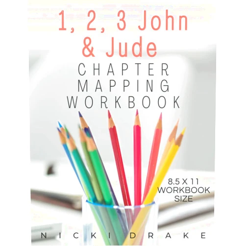 Nicki Drake The Books of 1, 2, 3, John, & Jude Chapter Mapping Bible Study Workbook