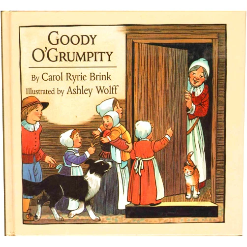 By Carol Ryrie Brink (Author), Ashley Wolff (Illustrator) Goody O'Grumpity