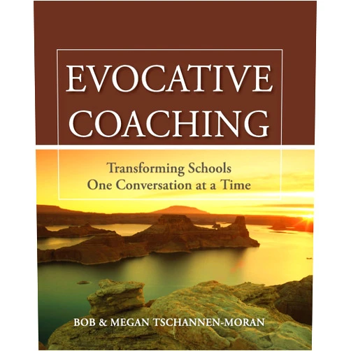 Bob Tschannen-Moran,Megan Tschannen-Moran Evocative Coaching