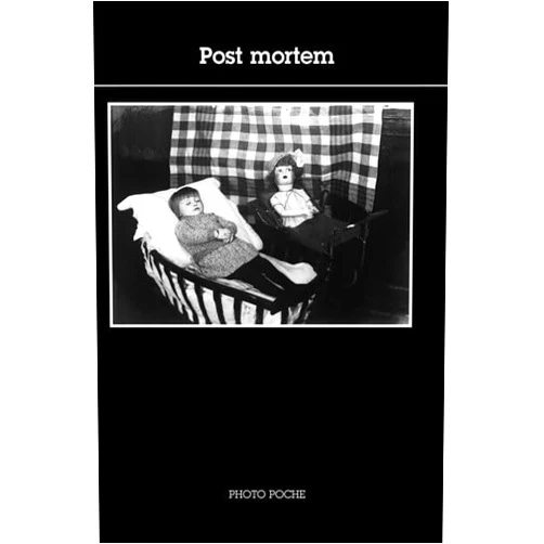 French Edition by Collectif (Author), Joelle Bolloch (Author) Post Mortem: Photo Poche n° 112