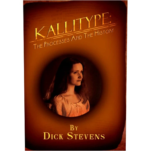 Dick Stevens Kallitype: The Processes and the History
