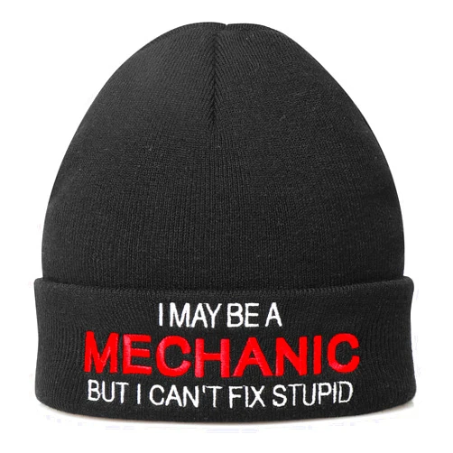 VELENTI Funny Hats for Mechanics - I May Be A Mechanic But I Can't Fix Stupid - Hilarious Men's Cuffed Beanie Hat with Witty Quote - Gifts for Guys, Dad Car Gifts
