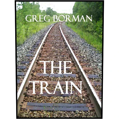 By Greg Borman (Author) Format: Kindle Edition The Train