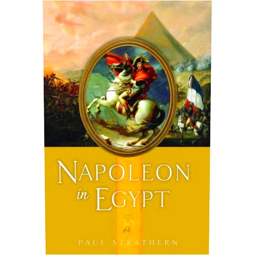 By Paul Strathern (Author) Format: Kindle Edition Napoleon in Egypt