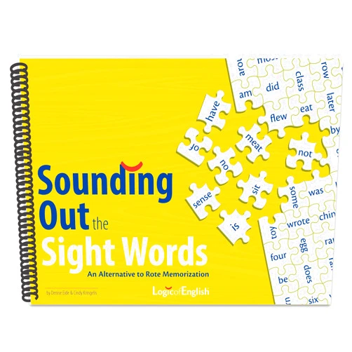 Denise Eide,Cindy Kringelis Sounding Out the Sight Words: An Alternative to Rote Memorization