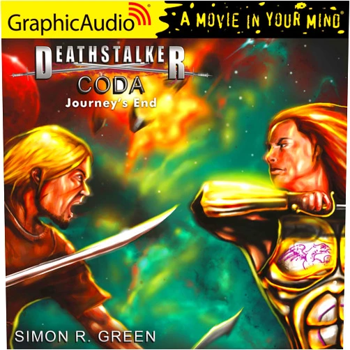 Simon R Green,Thomas Penny,Steven Carpenter,Bruce Alan Rauscher,Michael Replogle,Christopher Walker,James Lewis,Lily Beacon,Richard Rohan,Andy Clemence,M B Van Dorn,Nanette Savard,Mort Shelby,Cate Torre,Vanessa Benjamin,James Konicek,Dylan Lynch,Elisabeth Demery,Terence Aselford,Michael Glenn,Jeff Baker,Tess Rohan,Ken Jackson,Chris Rohan,A Full Cast,Corrie James,David Coyne,Sunny Lasskey Coda (2 of 2) [Dramatized Adaptation]: Journey's End