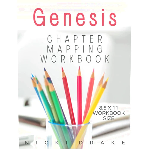 Nicki Drake The Book of Genesis Chapter Mapping Bible Study Workbook
