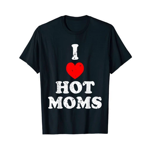 Funny I Love Hot Moms Red Heart i heart milf Shirt I Love Hot Moms Tshirt Red Heart Love i heart hot Moms MILF T-Shirt