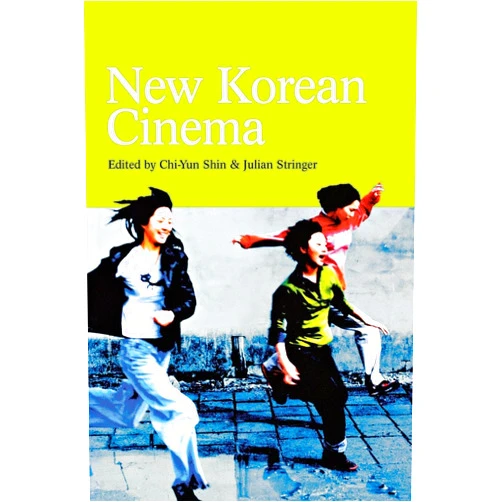 Chi-Yun Shin,Julian Stringer New Korean Cinema