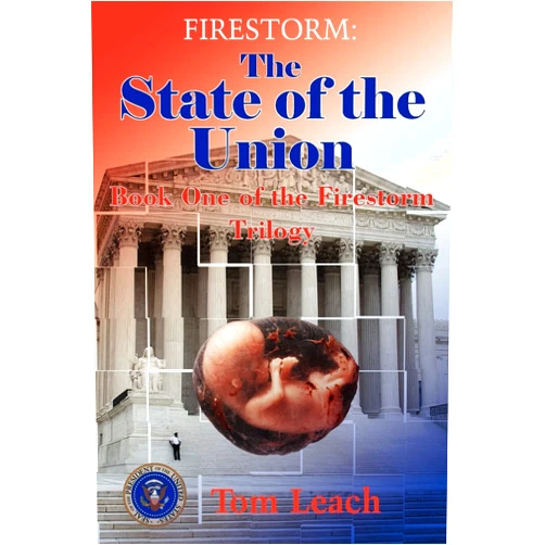 Tom Leach Firestorm: The State of the Union: Book One of the Firestorm Trilogy