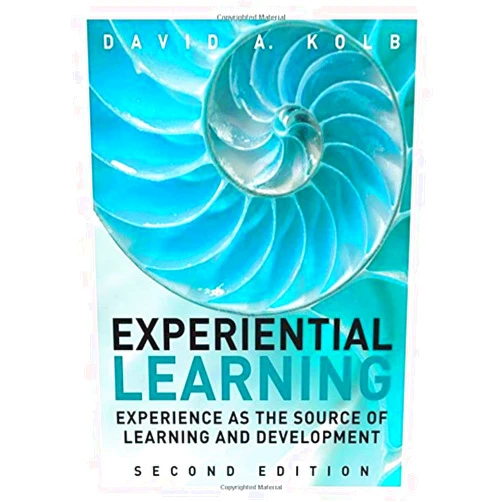 By David Kolb (Author) Experiential Learning: Experience as the Source of Learning and Development