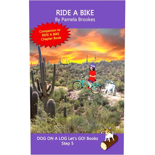 Pamela Brookes Ride A Bike: Systematic Decodable Books for Phonics Readers and Kids With Dyslexia (DOG ON A LOG Let’s GO! Books)