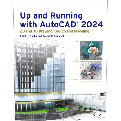 By Elliot J. Gindis (Author), Robert C. Kaebisch (Author) Format: Kindle Edition Up and Running with AutoCAD® 2024: 2D and 3D Drawing, Design and Modeling