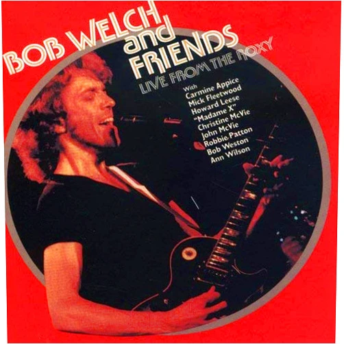 Bob Welch Format: Audio CD Live at the Roxy