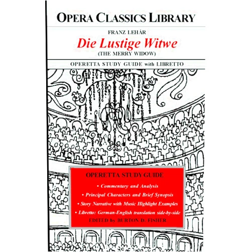 By Burton D. Fisher (Author) Format: Kindle Edition Franz Lehar DIE LUSTIGE WITWE (The Merry Widow) Operetta Study Guide with Libretto (Opera Classics Library)