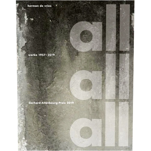 Roland Krischke,Lindenau-Museum Altenburg,Laura Rosengarten herman de vries, all all all – Werke 1957–2019: Gerhard-Altenbourg-Preis 2019 (German Edition)