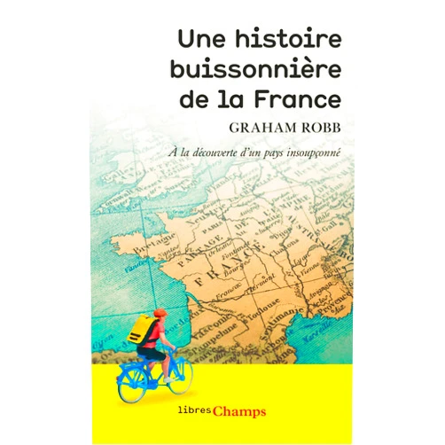 French Edition by Graham Robb (Author, Contributor), Isabelle Taudière (Translator) Format: Kindle Edition Une histoire buissonnière de la France (French Edition)