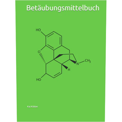 Kai Kötter Betäubungsmittelbuch (German Edition)