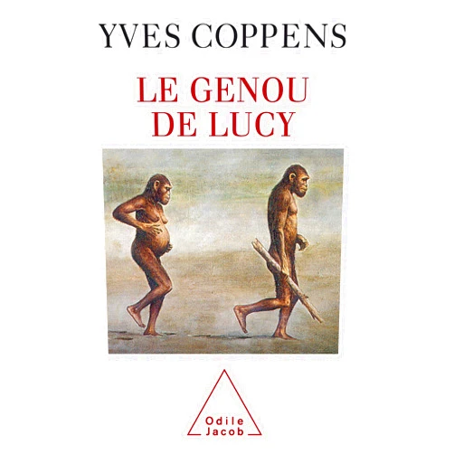 French Edition by Yves Coppens (Author) Format: Kindle Edition Le Genou de Lucy (French Edition)