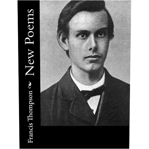 Francis Thompson New Poems